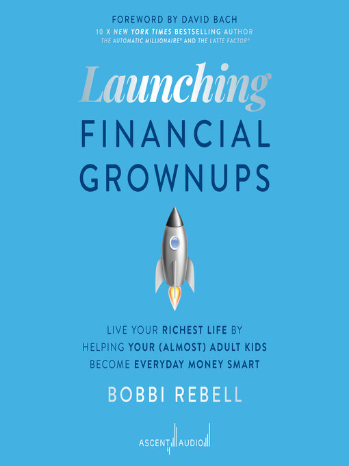 Title details for Launching Financial Grownups by Bobbi Rebell - Available